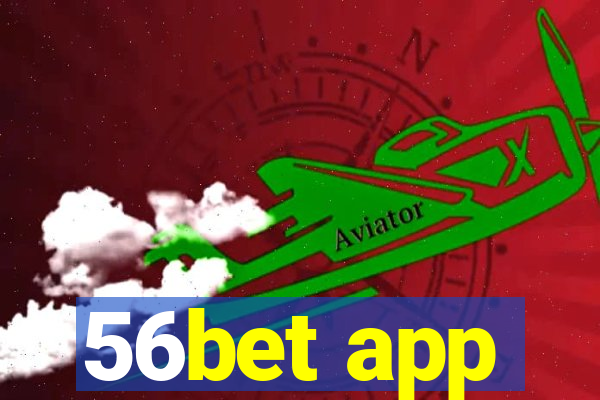 56bet app